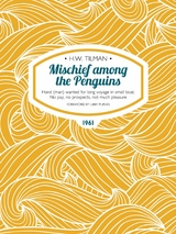 Mischief among the Penguins -  H.W. Tilman