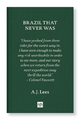 Brazil That Never Was - A. J. Lees