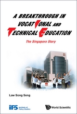 BREAKTHROUGH IN VOCATIONAL AND TECHNICAL EDUCATION, A - Song Seng Law