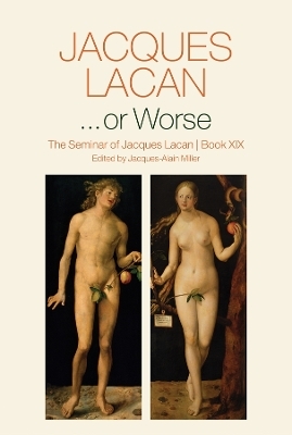 ...or Worse - Jacques Lacan