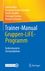 Trainer-Manual Gruppen-LiFE-Programm - Corinna Nerz, Franziska Kramer-Gmeiner, Sarah Labudek, Christoph Endress, Michael Schwenk