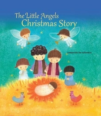 The Little Angels Christmas Story - Julia Stone