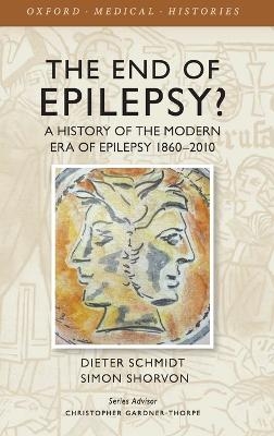 The End of Epilepsy? - Dieter Schmidt, Simon Shorvon