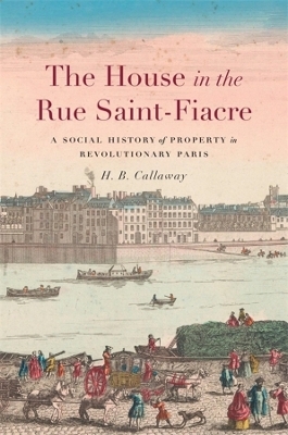 The House in the Rue Saint-Fiacre - H. B. Callaway