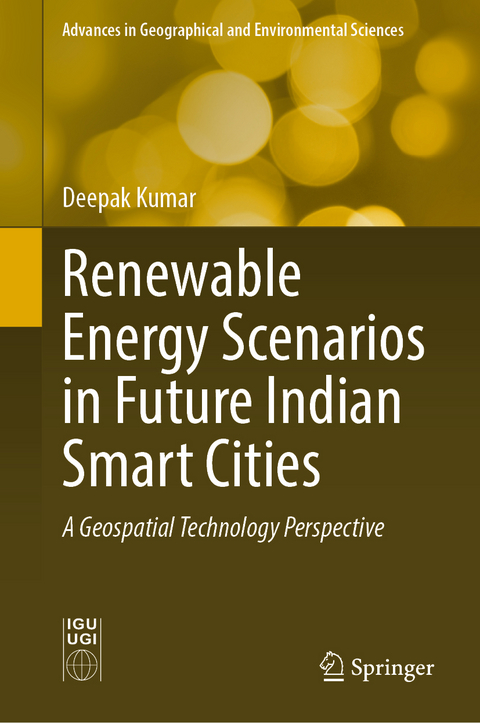 Renewable Energy Scenarios in Future Indian Smart Cities - Deepak Kumar