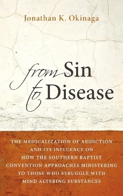 From Sin to Disease - Jonathan K Okinaga