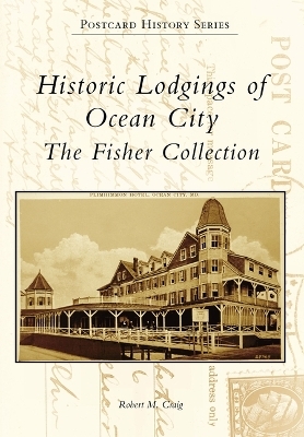 Historic Lodgings of Ocean City - Robert Craig