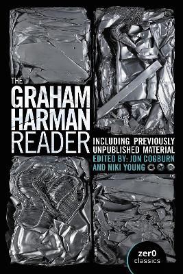 Graham Harman Reader, The - Including previously unpublished essays - Graham Harman