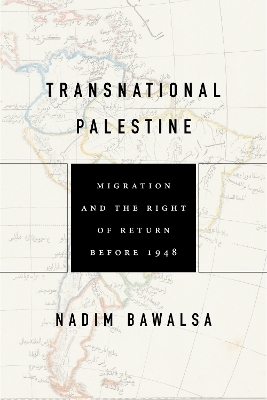 Transnational Palestine - Nadim Bawalsa