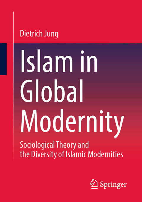 Islam in Global Modernity - Dietrich Jung