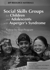 Social Skills Groups for Children and Adolescents with Asperger's Syndrome -  Kim Kiker Painter