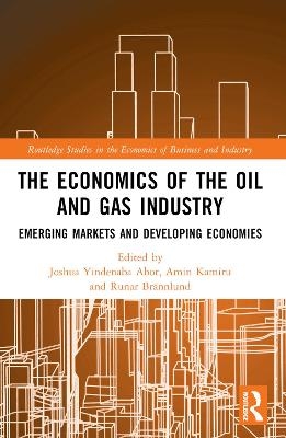 The Economics of the Global Oil and Gas Industry