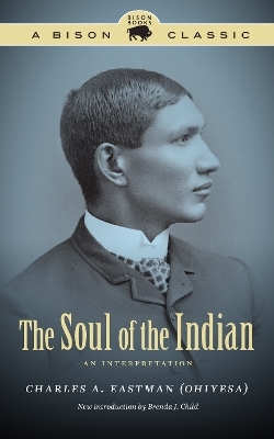 The Soul of the Indian - Charles A. Eastman