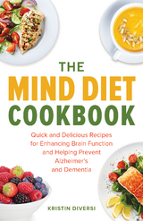 MIND Diet Cookbook -  Kristin Diversi