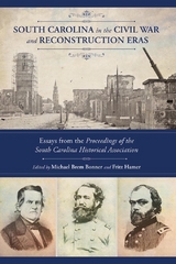 South Carolina in the Civil War and Reconstruction Eras - 