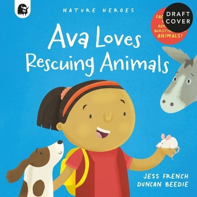 Ava Loves Rescuing Animals - Jess French