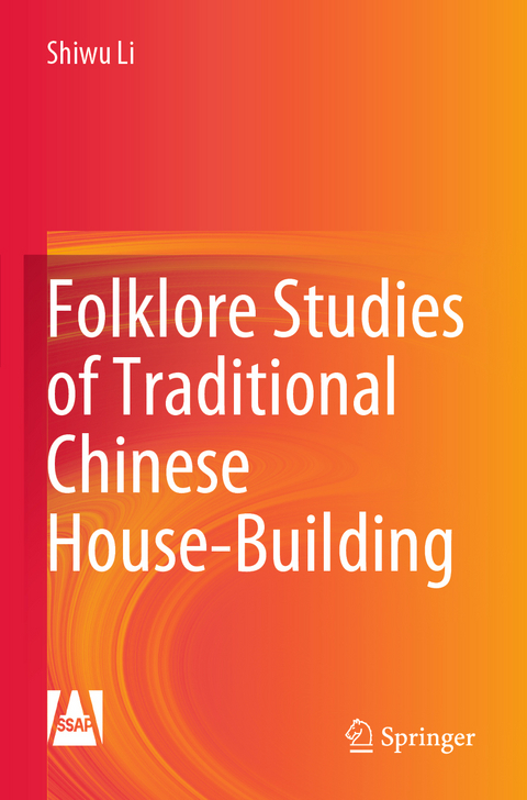 Folklore Studies of Traditional Chinese House-Building - Shiwu Li