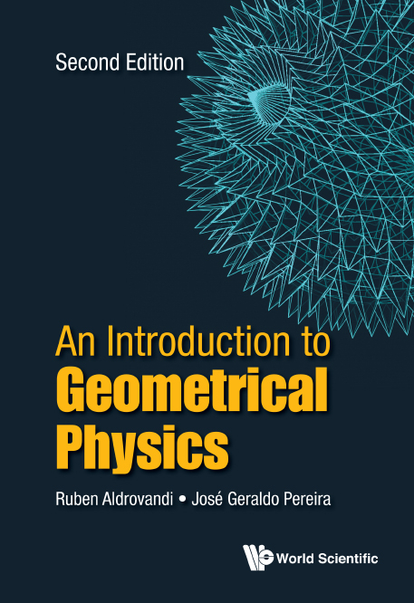 Introduction To Geometrical Physics, An (Second Edition) -  Pereira Jose Geraldo Pereira,  Aldrovandi Ruben Aldrovandi