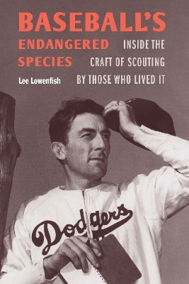 Baseball's Endangered Species - Lee Lowenfish