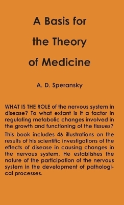 A Basis for the Theory of Medicine - Alexi Speransky