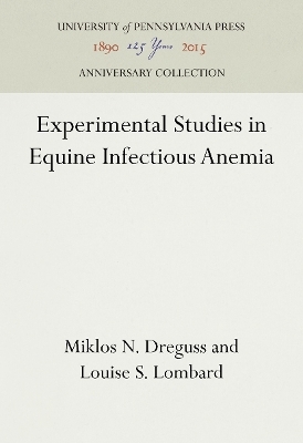 Experimental Studies in Equine Infectious Anemia - Miklos N. Dreguss, Louise S. Lombard