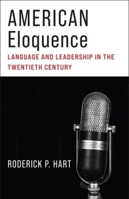 American Eloquence - Roderick P. Hart