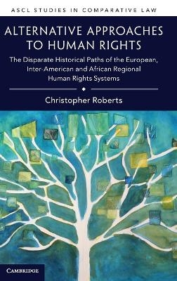 Alternative Approaches to Human Rights - Christopher Roberts