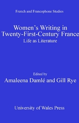 Women's Writing in Twenty-First-Century France - 