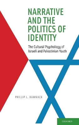 Narrative and the Politics of Identity - Phillip L. Hammack