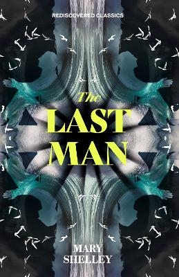 The Last Man - Mary Shelley