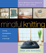 Mindful Knitting - Tara Jon Manning