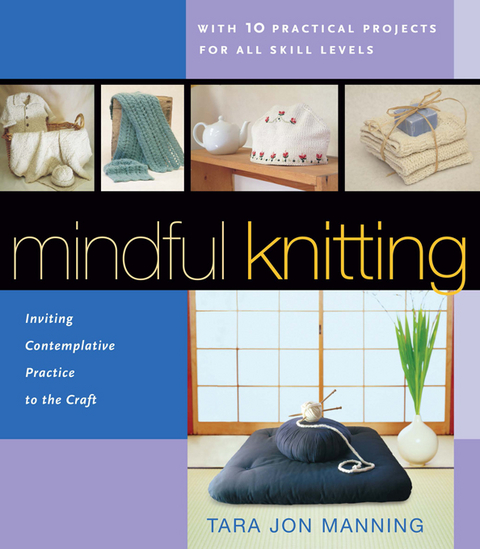 Mindful Knitting - Tara Jon Manning