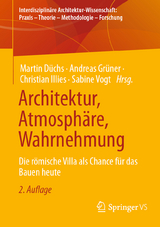 Architektur, Atmosphäre, Wahrnehmung - Düchs, Martin; Grüner, Andreas; Illies, Christian; Vogt, Sabine