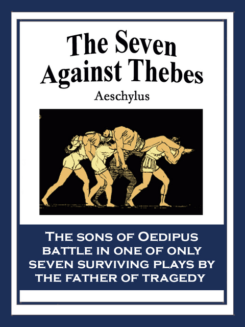 The Seven Against Thebes -  Aeschylus