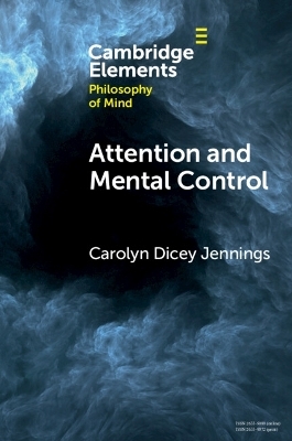 Attention and Mental Control - Carolyn Dicey Jennings