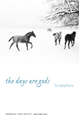 The Days Are Gods - Liz Stephens