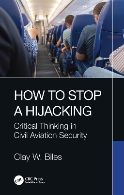 How to Stop a Hijacking - Clay W. Biles
