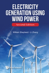 Electricity Generation Using Wind Power (Second Edition) -  Zhang Li Zhang,  Shepherd William Shepherd