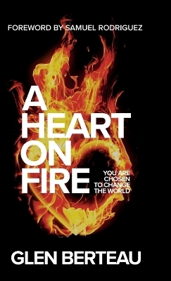 Heart on Fire - Glen Berteau