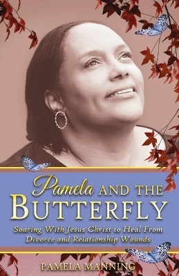 Pamela and the Butterfly - Pamela Manning