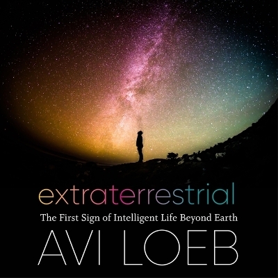 Extraterrestrial - Avi Loeb