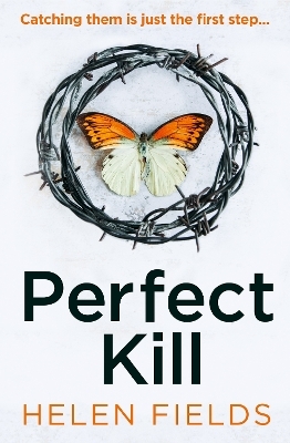 Perfect Kill - Helen Fields