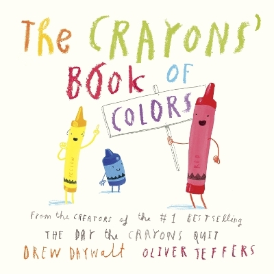 The Crayons' Book of Colors - Drew Daywalt, Oliver Jeffers