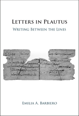 Letters in Plautus - Emilia A. Barbiero