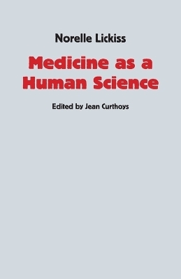 Medicine as a Human Science - Norelle Lickiss