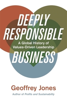 Deeply Responsible Business - Geoffrey Jones