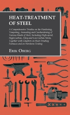 Heat-Treatment of Steel - Erik Oberg