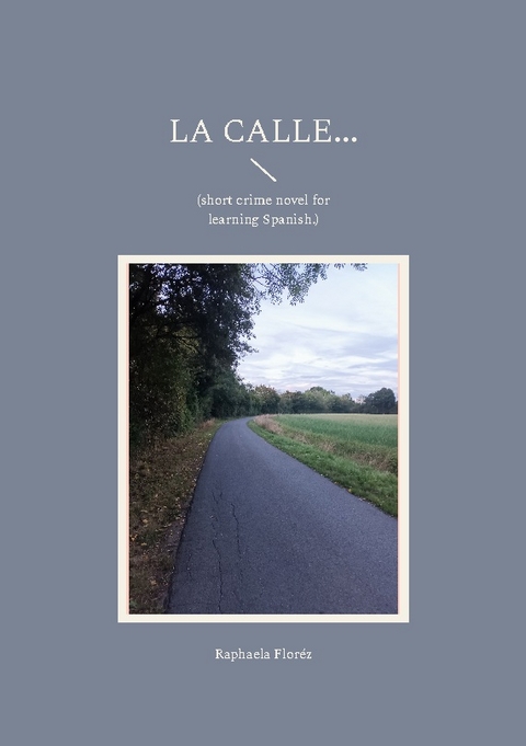 La calle... - Raphaela Floréz