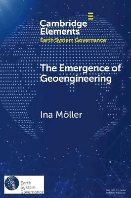 The Emergence of Geoengineering - Ina Möller