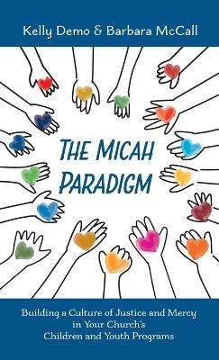 The Micah Paradigm - Kelly Demo, Barbara McCall